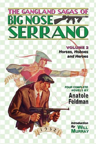 Βιβλίο The Gangland Sagas of Big Nose Serrano: Volume 2 Anatole Feldman