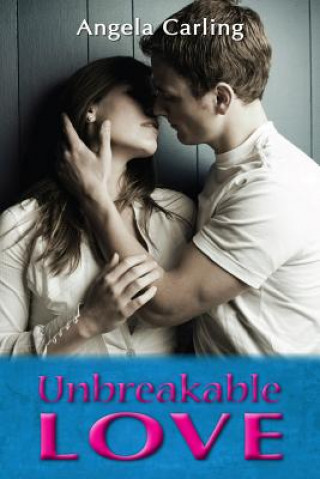 Książka Unbreakable Love Angela Carling
