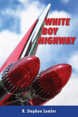 Könyv White Boy Highway Lemler R. Stephen