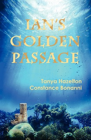 Carte Ian's Golden Passage Tanya Hazelton