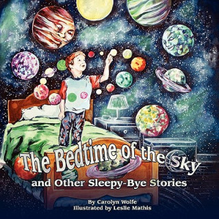 Carte Bedtime of the Sky and Other Sleepy-Bye Stories Carolyn Wolfe