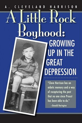 Книга A Little Rock Boyhood: Growing Up in the Great Depression A. Cleveland Harrison