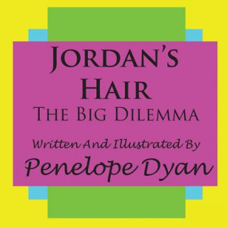 Knjiga Jordan's Hair---The Big Dilemma Penelope Dyan