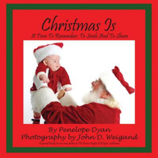 Książka Christmas Is---A Time To Remember, To Smile And To Share Penelope Dyan