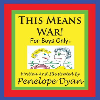 Carte This Means War! For Boys Only Penelope Dyan