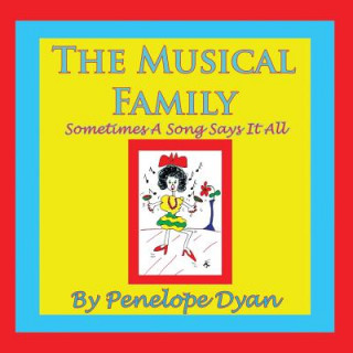 Könyv Musical Family--Sometimes A Song Says It All Penelope Dyan