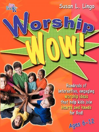 Kniha Worship Wow! Susan L. Lingo