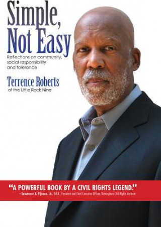 Kniha Simple, Not Easy: Reflections on Community Social Responsibility and Tolerance Terrence Roberts