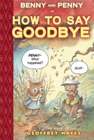Kniha Benny and Penny in How To Say Goodbye Geoffrey Hayes
