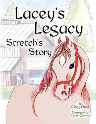 Carte Lacey's Legacy: Stretch's Story Cindy Goril