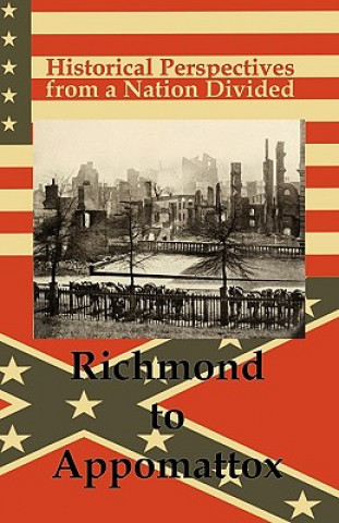 Book Historical Perspectives from a Nation Divided: Richmond to Appomattox Bmp