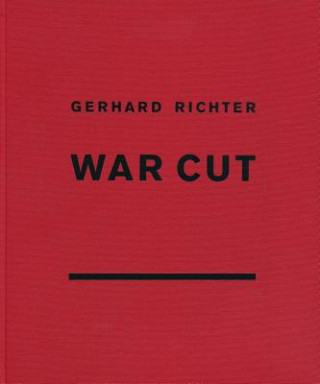Kniha Gerhard Richter: War Cut (English Edition) Gerhard Richter