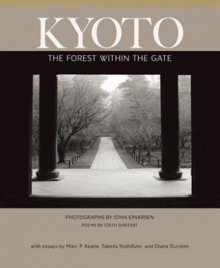 Książka Kyoto: The Forest Within the Gate Edith Shiffert