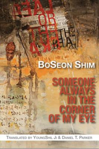 Książka Someone Always in the Corner of My Eye Boseon Shim