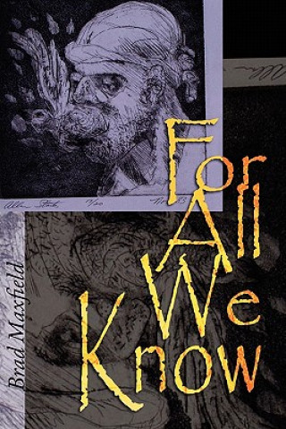 Книга For All We Know Brad Maxfield