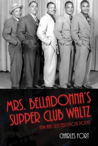 Könyv Mrs. Belladonna's Supper Club Waltz Charles Fort