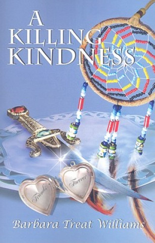 Buch A Killing Kindness Barbara Treat Williams