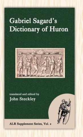 Könyv Sagard's Dictionary of Huron Gabriel Sagard