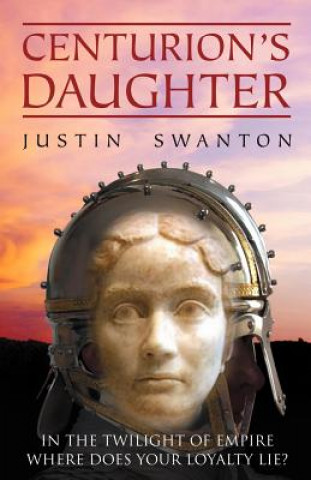 Książka Centurion's Daughter Justin Swanton