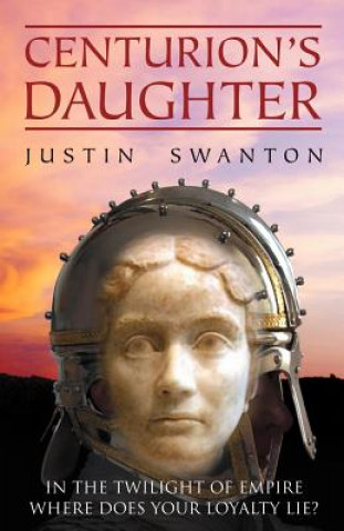 Buch Centurion's Daughter Justin Swanton