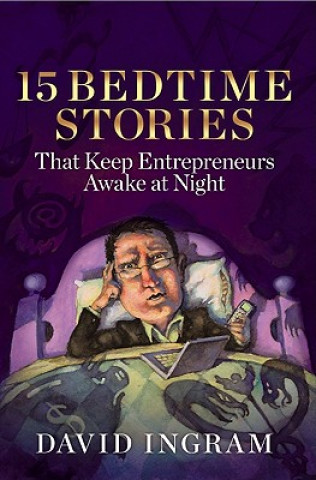 Książka 15 Bedtime Stories that keep Entrepreneurs Awake at Night David Ingram