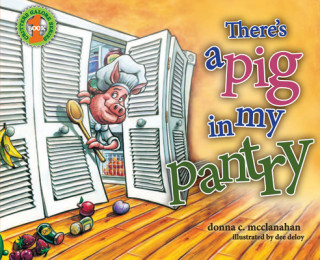 Könyv There's a Pig in my Pantry Donna C. McClanahan