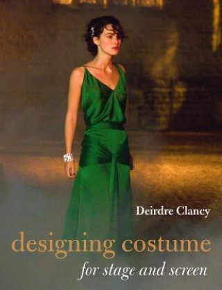 Książka Designing Costume for Stage and Screen Deirdre Clancy