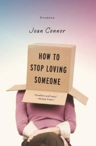 Knjiga How to Stop Loving Someone Joan Connor