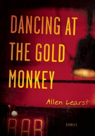 Book Dancing at the Gold Monkey Allen Learst