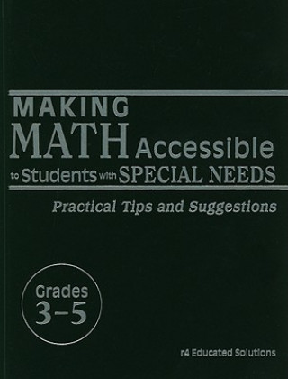 Książka Making Math Accessible to Students with Special Needs, Grades 3-5: Practical Tips and Suggestions Solution Tree Press