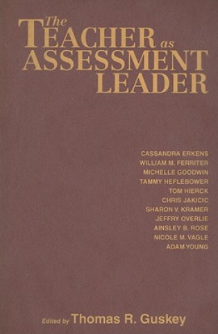 Книга The Teacher as Assessment Leader Cassandra Erkens