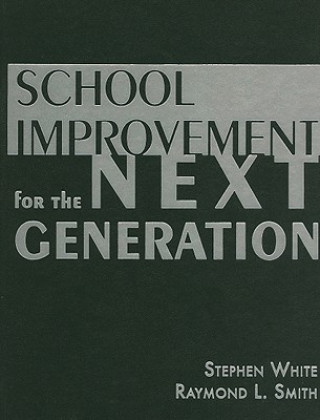 Livre School Improvement for the Next Generation Stephen White