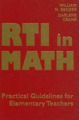 Livre RTI in Math: Pratical Guidelines for Elementary Teachers William N. Bender