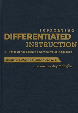 Kniha Supporting Differentiated Instruction: A Professional Learning Communities Approach Robin J. Fogarty