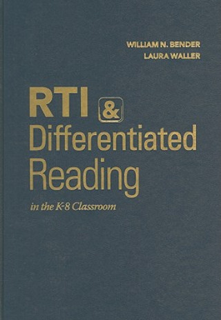 Buch RTI & Differentiated Reading in the K-8 Classroom William N. Bender