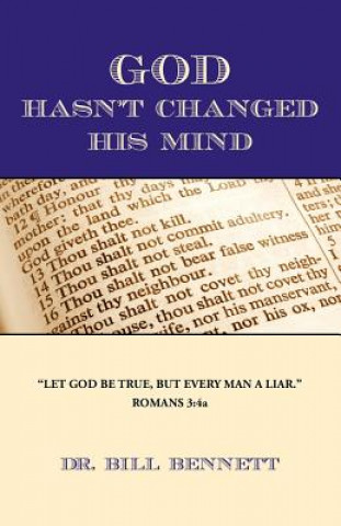 Книга God Hasn't Changed His Mind Bill Bennett