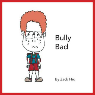 Book Bully Bad Zack Hix