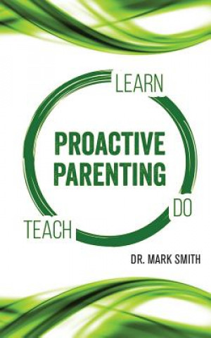 Buch Proactive Parenting Dr Mark Smith