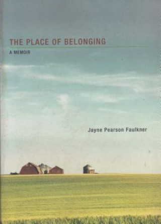 Carte The Place of Belonging Jayne Pearson Faulkner