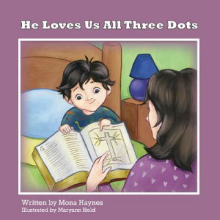 Könyv He Loves Us All Three Dots Mona Haynes