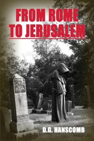 Knjiga From Rome to Jerusalem Douglas G. Hanscomb