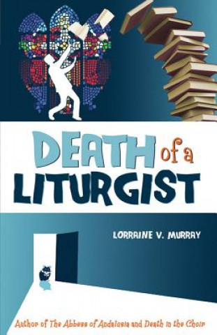 Kniha Death of a Liturgist Lorraine V. Murray