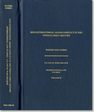 Könyv Non-International Armed Conflict in the Twenty-First Century Kenneth Watkin