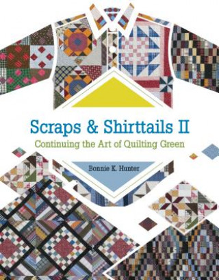 Kniha Scraps and Shirttails II Bonnie K. Hunter