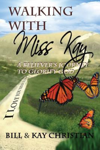 Livre Walking with Miss Kay Bill Christian