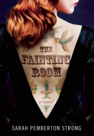 Kniha The Fainting Room Sarah Pemberton Strong