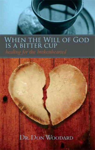 Carte When the Will of God is a Bitter Cup Don Woodard
