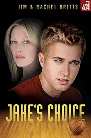 Kniha Jake's Choice Jim Britts