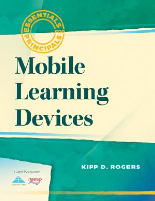 Knjiga Mobile Learning Devices Kipp D. Rogers