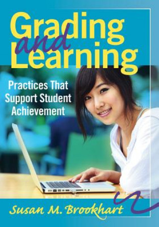 Kniha Grading and Learning: Practices That Support Student Achievement Susan M. Brookhart